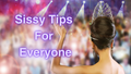 Sissy Tips For Everyone - Fetish Phone Sex Blog - brought to you